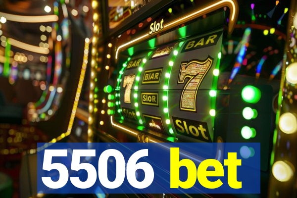 5506 bet